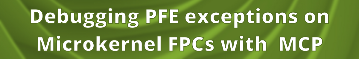 Debugging PFE exceptions on Microkernel FPCs with Natural Language and MCP